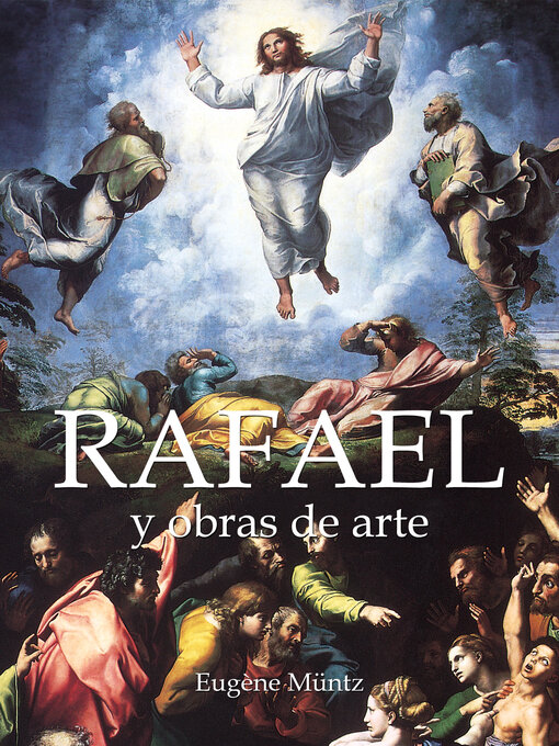 Title details for Rafael y obras de arte by Eugène Müntz - Available